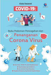 Covid 19 : buku pedoman pencegahan dan penanganan corona virus