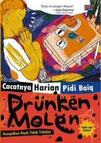 Drunken molen : kumpulan kisah tidak teladan