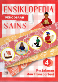 Ensiklopedia percobaan sains 4 : perjalanan dan transportasi