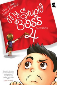 My stupid bos 4 : trust no one, suspect everyone!