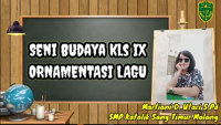 Seni budaya kelas IX : ornamentasi lagu